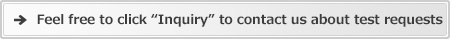 Feel free to click “Inquiry” to contact us about test requests