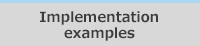 Implementation examples